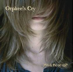 Orphee's Cry : This Is The OC EP